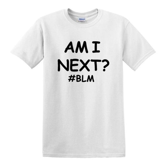 Camiseta Unisex AM I NEXT - Movimiento por la Justicia Social