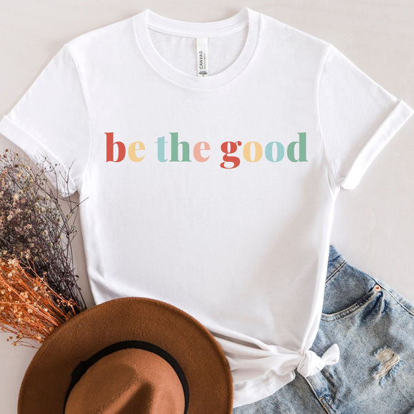 Camiseta Be The Good de Manga Corta Unisex