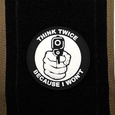 Parche de Moral de PVC - THINK TWICE BECAUSE I WON'T