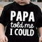 Playera Negra de Algodón para Niño - Diseño Papá me Dijo que Podía